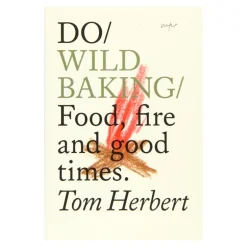 The Do Book Co Do Wild Baking - Food, fire and good times